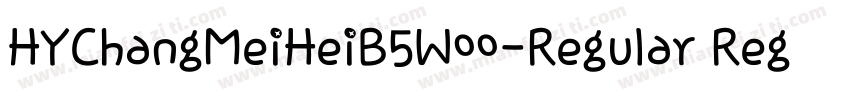 HYChangMeiHeiB5W00-Regular Regular字体转换
